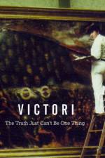 Watch Victori: The Truth Just Can't Be One Thing Wolowtube