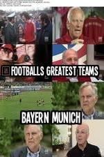Watch Footballs Greatest Teams Bayern Munich Wolowtube
