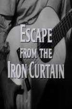 Watch Escape from the Iron Curtain Wolowtube