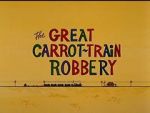 Watch The Great Carrot-Train Robbery (Short 1969) Wolowtube