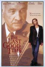 Watch The Last Good Time Wolowtube