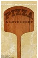 Watch Pizza: A Love Story Wolowtube