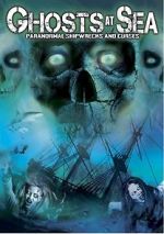 Watch Ghosts at Sea: Paranormal Shipwrecks and Curses Wolowtube