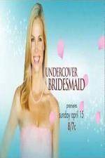 Watch Undercover Bridesmaid Wolowtube