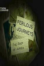 Watch National Geographic Perilous Journeys The Roof of Africa Wolowtube