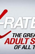 Watch X-Rated 2: The Greatest Adult Stars of All Time! Wolowtube