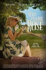 Watch Wild Prairie Rose Wolowtube