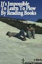 Watch It's Impossible to Learn to Plow by Reading Books Wolowtube