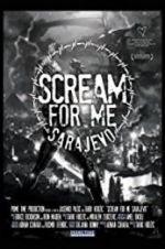 Watch Scream for Me Sarajevo Wolowtube