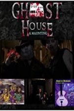 Watch Ghost House: A Haunting Wolowtube