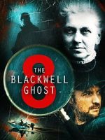 Watch The Blackwell Ghost 8 Wolowtube