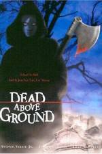 Watch Dead Above Ground Wolowtube