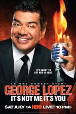 Watch George Lopez It's Not Me It's You Wolowtube