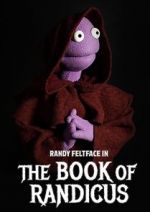 Watch Randy Feltface: The Book of Randicus (TV Special 2020) Wolowtube