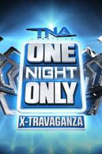 Watch TNA One Night Only X-Travaganza Wolowtube