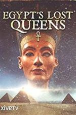 Watch Egypt\'s Lost Queens Wolowtube