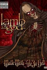 Watch Lamb of God: Walk With Me in Hell Wolowtube