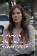 Watch I Almost Married a Serial Killer Wolowtube