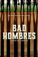 Watch Bad Hombres Wolowtube