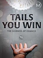 Watch Tails You Win: The Science of Chance Wolowtube