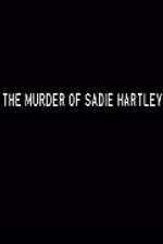 Watch The Murder of Sadie Hartley Wolowtube