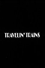 Watch Travelin Trains Wolowtube