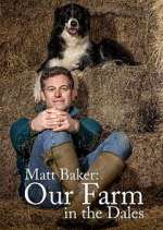 Watch Matt Baker: Our Farm in the Dales Wolowtube