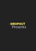 Watch Dropout Presents Wolowtube