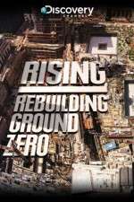 Watch Rising: Rebuilding Ground Zero Wolowtube