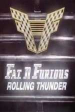 Watch Fat N Furious Rolling Thunder Wolowtube