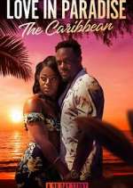 Watch Love in Paradise: The Caribbean Wolowtube