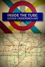 Watch Inside the Tube: Going Underground Wolowtube