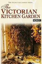 Watch The Victorian Kitchen Garden Wolowtube