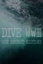 Watch Dive WWII: Our Secret History Wolowtube