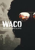 Watch Waco: American Apocalypse Wolowtube