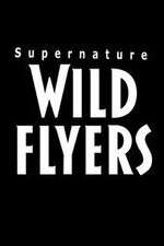 Watch Supernature - Wild Flyers Wolowtube