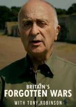 Watch Britain's Forgotten Wars with Tony Robinson Wolowtube