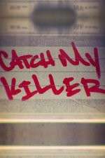 Watch Catch My Killer Wolowtube