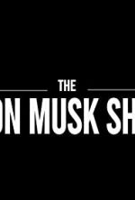 Watch The Elon Musk Show Wolowtube