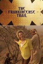 Watch The Frankincense Trail Wolowtube