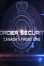 Watch Border Security: Canada's Front Line Wolowtube