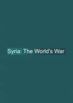 Watch Syria: The World's War Wolowtube