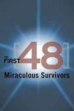 Watch The First 48: Miraculous Survivors Wolowtube