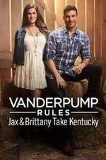 Watch Vanderpump Rules: Jax & Brittany Take Kentucky Wolowtube