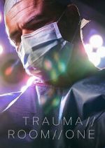 Watch Trauma Room One Wolowtube