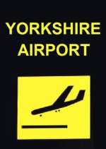 Watch Yorkshire Airport Wolowtube