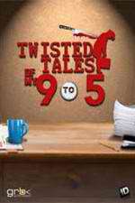 Watch Twisted Tales of My 9 to 5 Wolowtube