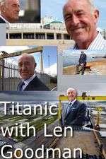 Watch Titanic with Len Goodman Wolowtube