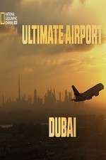 Watch Ultimate Airport Dubai Wolowtube