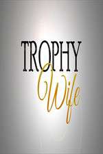 Watch Trophy Wife Wolowtube